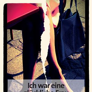 Bilder Ich war eine glückliche Frau