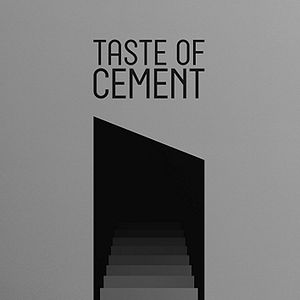 Bilder Taste of Cement - Der Geschmack von Zement