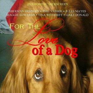 Bilder For the Love of a Dog