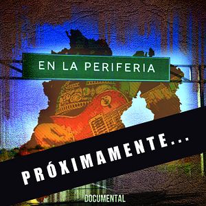 Bilder En la periferia, documental