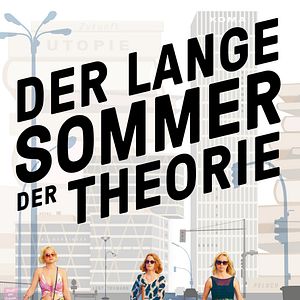 Bilder Der lange Sommer der Theorie