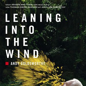 Bilder Leaning Into The Wind - Andy Goldsworthy