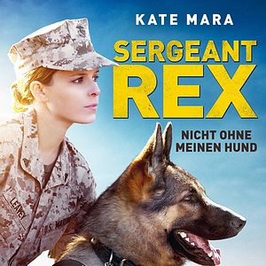 Bilder Sergeant Rex - Nicht ohne meinen Hund