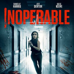 Bilder Inoperable - Aus diesem Krankenhaus kommt niemand raus!