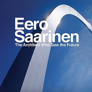 Bilder Eero Saarinen: The Architect Who Saw the Future