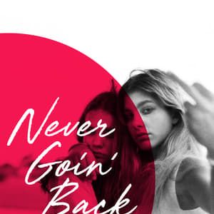 Bilder Never Goin' Back