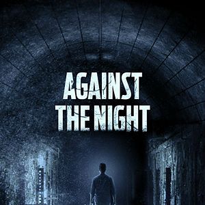 Bilder Against the Night - Nur einer überlebt!