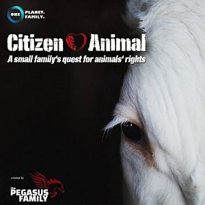 Bilder Citizen Animal - A Small Family's Quest for Animal Rights