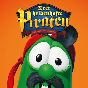 Bilder Ein veggietales Abenteuer: Drei heldenhafte Piraten