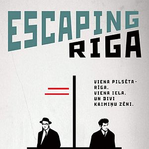 Bilder Escaping Riga