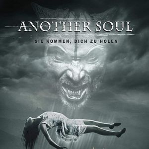 Bilder Another Soul - Sie kommen, dich zu holen