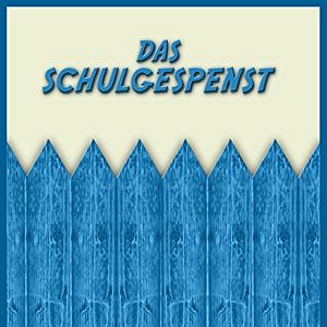 Bilder Das Schulgespenst