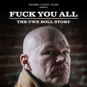 Bilder F*** You All: The Uwe Boll Story
