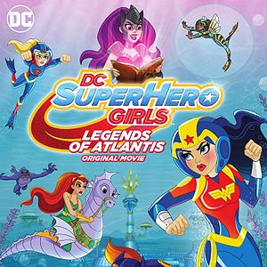 Bilder DC Super Hero Girls: Legends of Atlantis