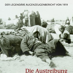 Bilder Die Austreibung des armenischen Volkes in die Wüste