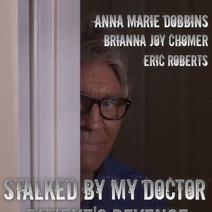 Bilder Stalked by My Doctor: Patient's revenge