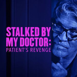 Bilder Stalked by My Doctor: Patient's revenge