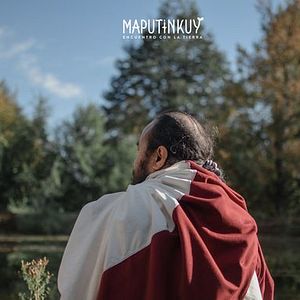 Bilder Maputinkuy, Encuentro con la Tierra