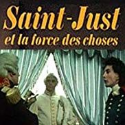 Bilder Saint-Just ou la Force des choses