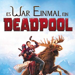 Bilder Es war einmal ein Deadpool