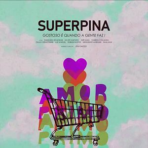 Bilder Superpina: Gostoso É Quando a Gente Faz!