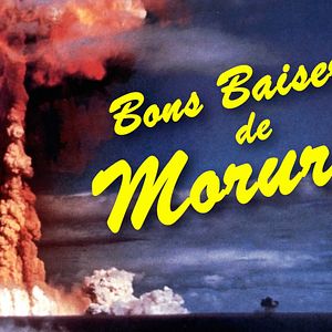 Bilder Les Bons Baisers De Mururoa