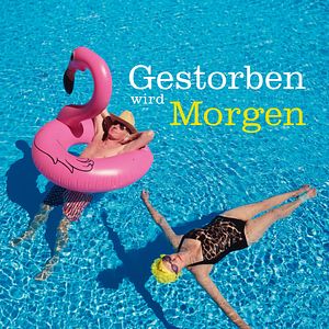 Bilder Gestorben wird morgen