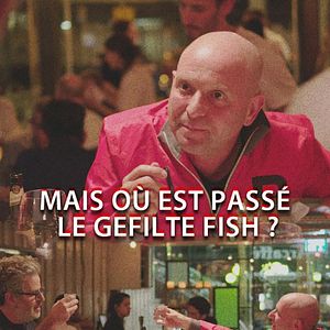 Bilder Mais Où Est Passé Le Gefilte Fish ?