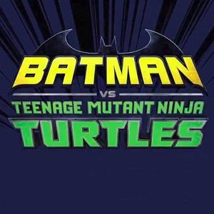 Bilder Batman vs. Teenage Mutant Ninja Turtles