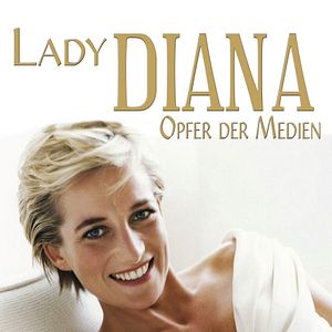 Bilder Lady Diana - Opfer der Medien