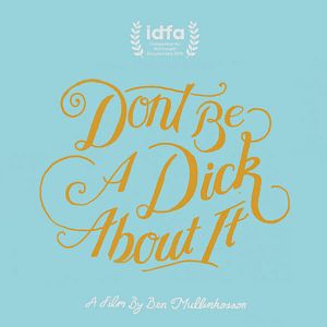 Bilder Don't Be a Dick About It