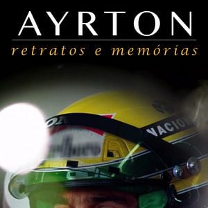 Bilder Ayrton: Retratos e Memórias - O Filme