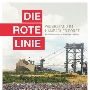 Bilder Die rote Linie – Vom Widerstand im Hambacher Forst
