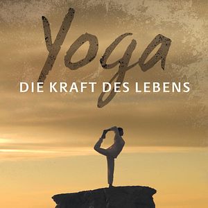 Bilder Yoga - Die Kraft des Lebens