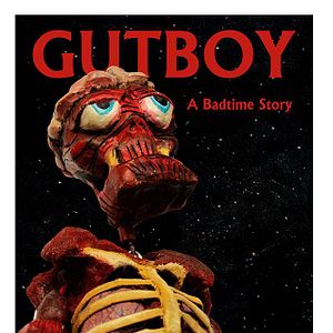 Bilder Gutboy: A Badtime Story