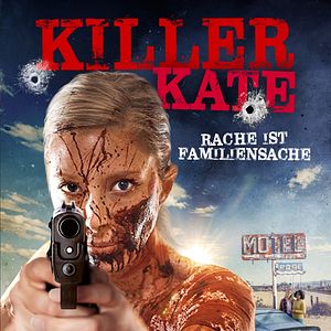 Bilder Killer Kate - Rache ist Familiensache