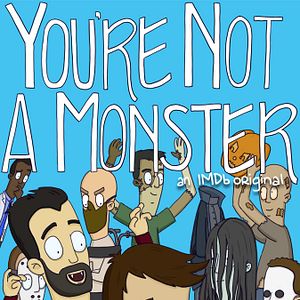 Bilder You're Not A Monster