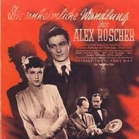 Bilder Die unheimliche Wandlung des Axel Roscher