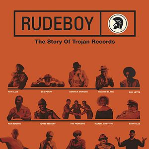 Bilder Rudeboy: The Story Of Trojan Records