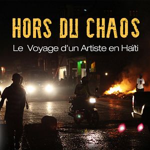 Bilder Hors Du Chaos, Un Voyage D’Artiste En Haïti