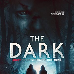 Bilder The Dark - Angst ist deine einzige Hoffnung