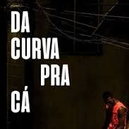 Bilder Da Curva Pra Cá