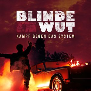 Bilder Blinde Wut - Kampf gegen das System