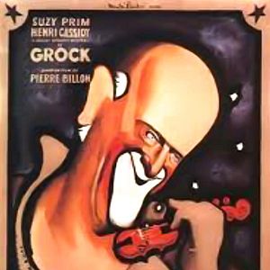 Bilder Grock: Der Mann der die Welt zum Lachen brachte