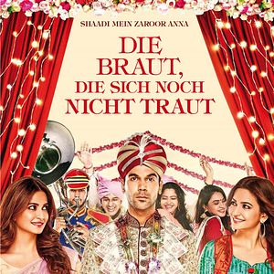 Bilder Die Braut, die sich noch nicht traut - Shaadi Mein Zaroor Anna