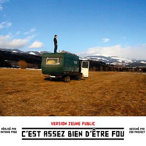 Bilder C'est assez bien d'être fou (Jeune Public)