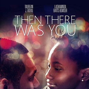 Bilder Then There Was You