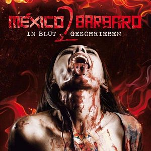 Bilder México Bárbaro 2 - In Blut geschrieben