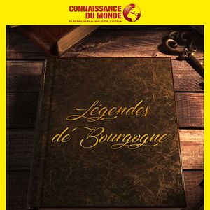 Bilder Connaissance du Monde : Légendes de Bourgogne