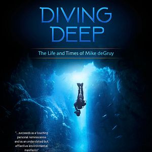 Bilder Diving Deep: The Life and Times of Mike deGruy